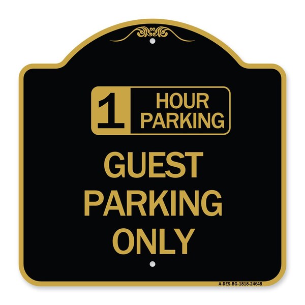 1 Hour Parking Guest Parking Only, Black & Gold Aluminum Sign, 18" x 18", BG-1818-24648